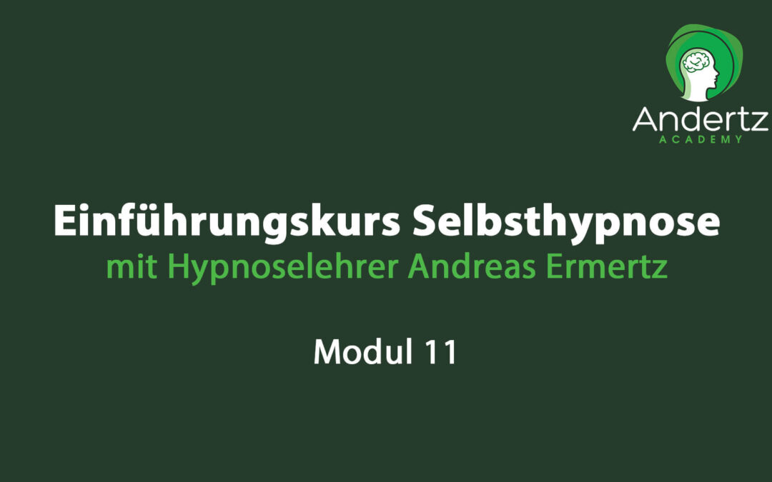 Einführungskurs Selbsthypnose Modul 11